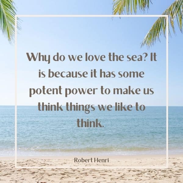 Quote about the power of the sea on our thoughts