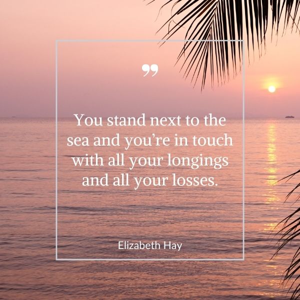 Quote about feeling in touch with the sea