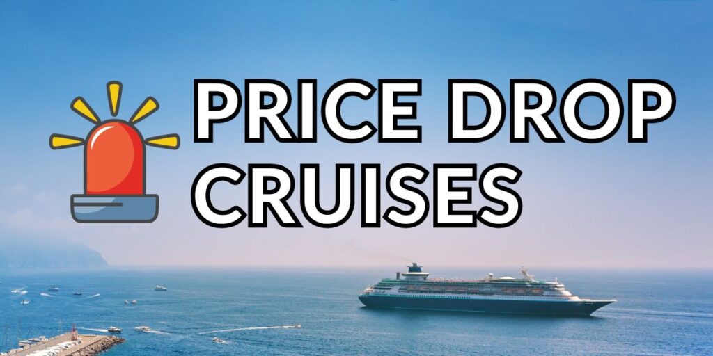 Price drop cruises
