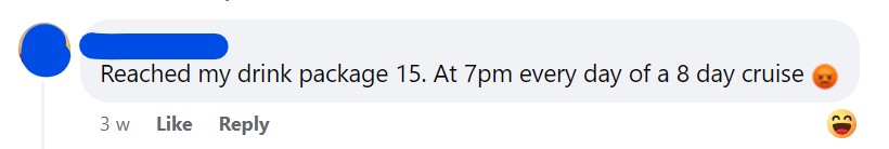 Reached my drink package 15. At 7pm every day of a 8 day cruise 