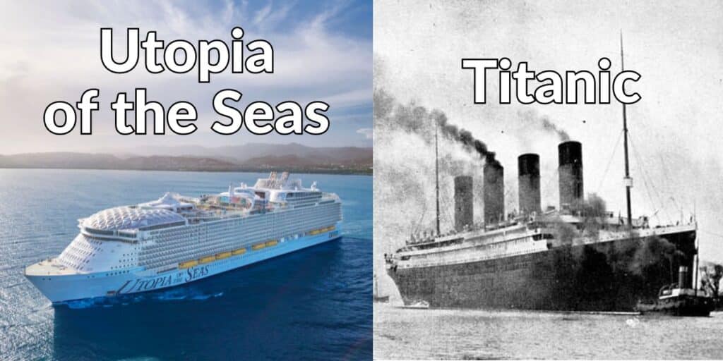 Utopia of theSeas vs Titanic
