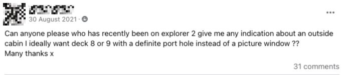 "Can anyone please who has recently been on Explorer 2 give me any indication about an outside cabin I ideally want deck 8 or 9 with a definite port hole instead of a picture window??"