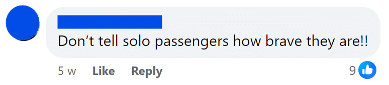 Don’t tell solo passengers how brave they are!!