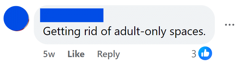 Facebook followers' opinion - Getting rid of adult-only spaces.