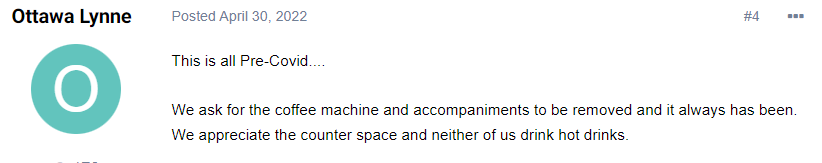 We ask for the coffee machine and accompaniments to be removed and it always has been. We appreciate the counter space and neither of us drink hot drinks.