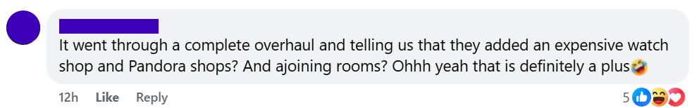 "It went through a complete overhaul and telling us that they added an expensive watch shop and Pandora shops? And ajoining rooms? Ohhh yeah that is definitely a plus"