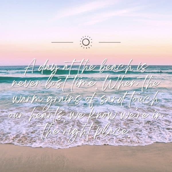 Quote about how a day at the beach is never lost time